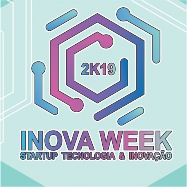 INOVA WEEK: Startup, Tecnologia e Inovação.
