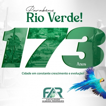 Parabéns Rio Verde pelos seus 173 anos