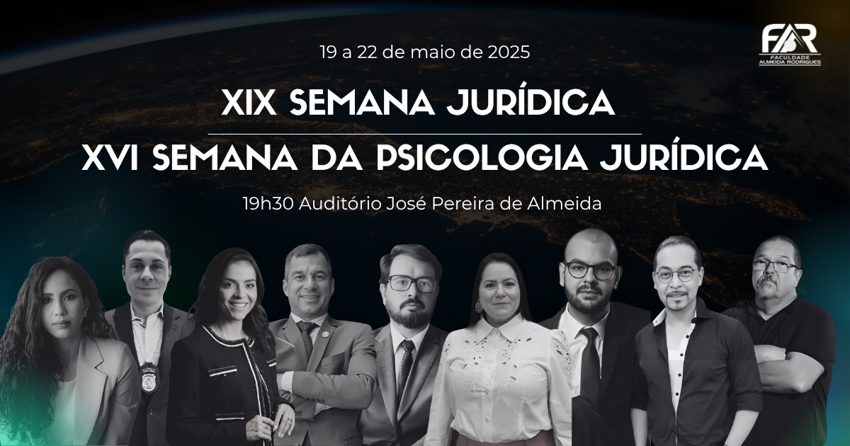 XIX Semana Jurídica e a XVI Semana da Psicologia Jurídica